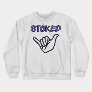 Stoked Crewneck Sweatshirt